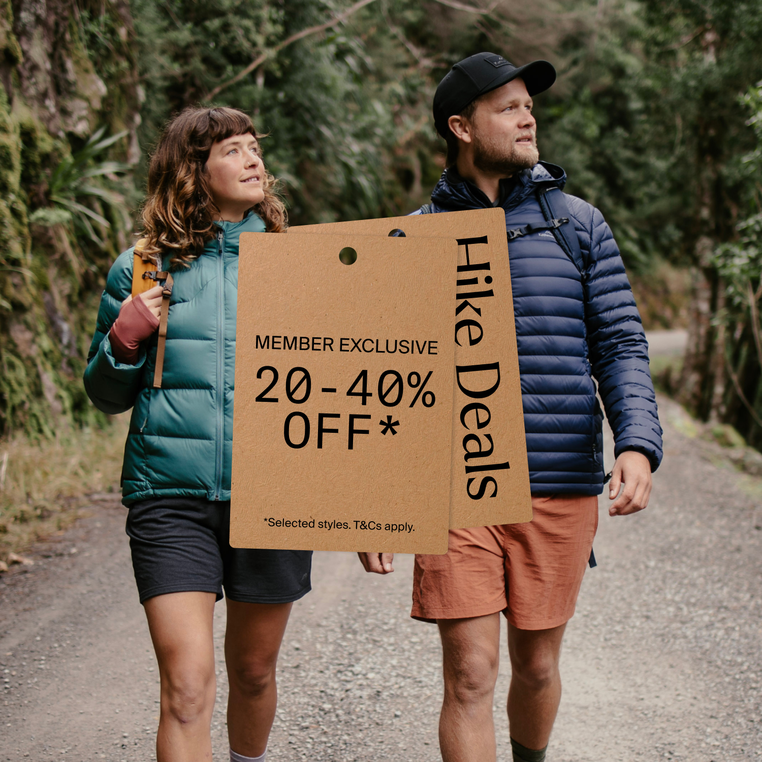 Member Exclusive | Hike Deals| 20-40% off* Selected styles. T&Cs apply.